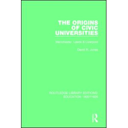 The Origins of Civic Universities The Origins of Civic Universities