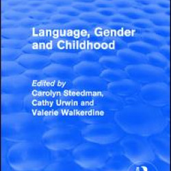 Routledge Revivals: Language, Gender and Childhood (1985) Routledge Revivals: Language, Gender and Childhood (1985)