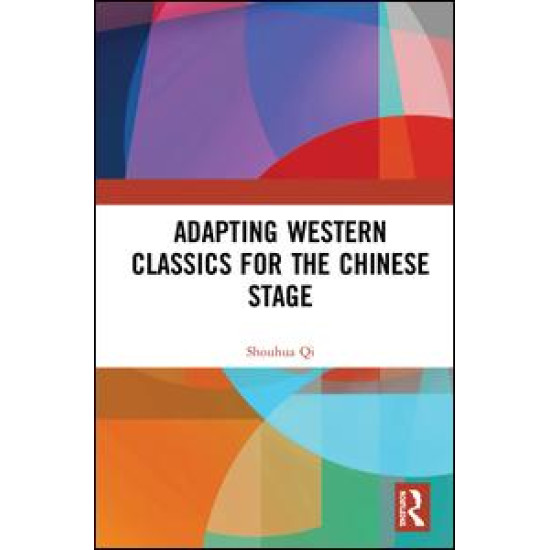 Adapting Western Classics for the Chinese Stage