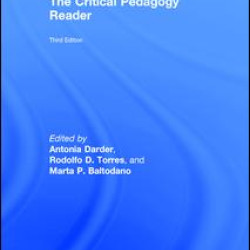 The Critical Pedagogy Reader The Critical Pedagogy Reader