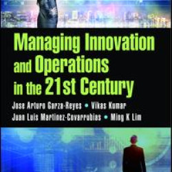 Managing Innovation and Operations in the 21st Century