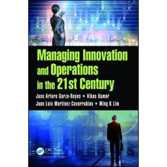 Managing Innovation and Operations in the 21st Century