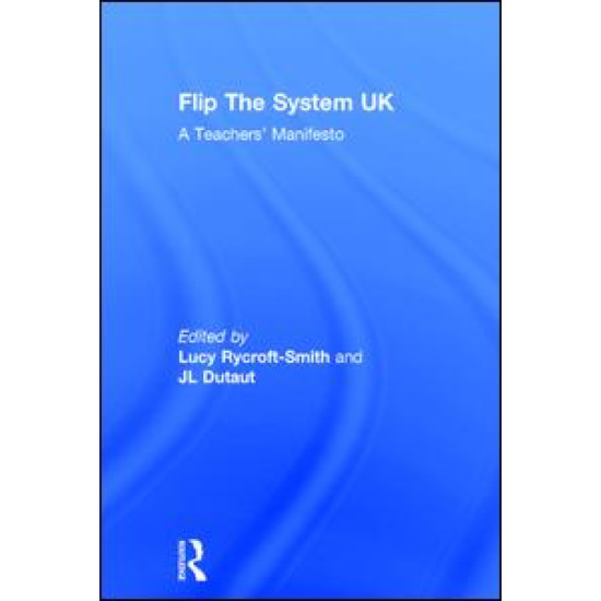 Flip The System UK: A Teachers’ Manifesto