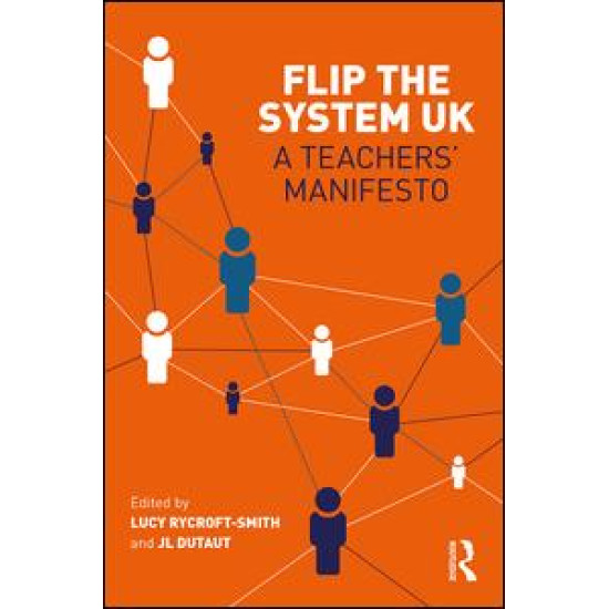 Flip The System UK: A Teachers’ Manifesto