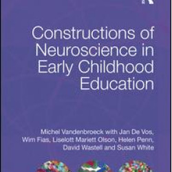 Constructions of Neuroscience in Early Childhood Education
