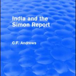 Routledge Revivals: India and the Simon Report (1930) Routledge Revivals: India and the Simon Report (1930)