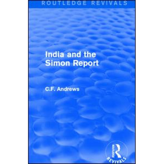 Routledge Revivals: India and the Simon Report (1930)