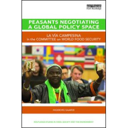 Peasants Negotiating a Global Policy Space Peasants Negotiating a Global Policy Space