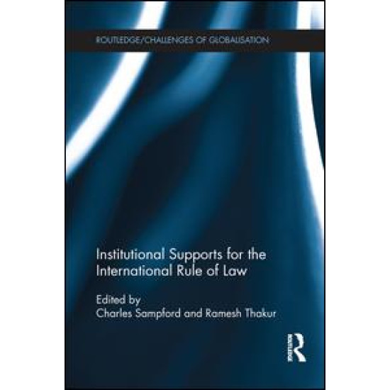 Institutional Supports for the International Rule of Law