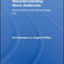 Misunderstanding News Audiences Misunderstanding News Audiences