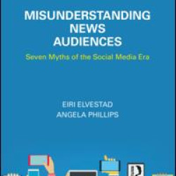 Misunderstanding News Audiences Misunderstanding News Audiences