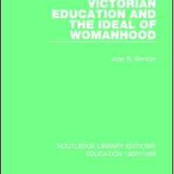 Victorian Education and the Ideal of Womanhood