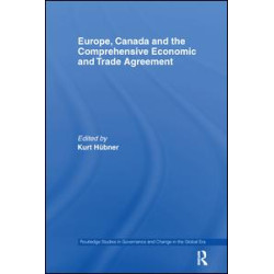 Europe, Canada and the Comprehensive Economic and Trade Agreement Europe, Canada and the Comprehensive Economic and Trade Agreement