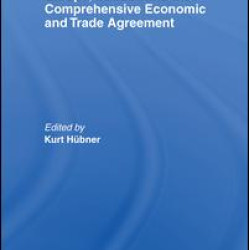 Europe, Canada and the Comprehensive Economic and Trade Agreement Europe, Canada and the Comprehensive Economic and Trade Agreement
