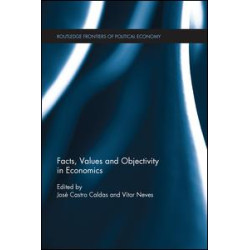 Facts, Values and Objectivity in Economics Facts, Values and Objectivity in Economics