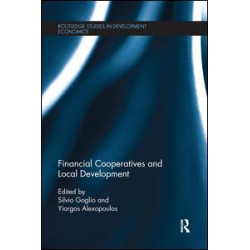 Financial Cooperatives and Local Development Financial Cooperatives and Local Development