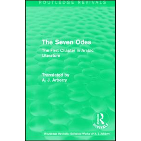 Routledge Revivals: The Seven Odes (1957) Routledge Revivals: The Seven Odes (1957)