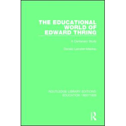The Educational World of Edward Thring The Educational World of Edward Thring