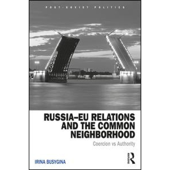 Russia–EU Relations and the Common Neighborhood Russia–EU Relations and the Common Neighborhood