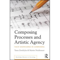 Composing Processes and Artistic Agency Composing Processes and Artistic Agency