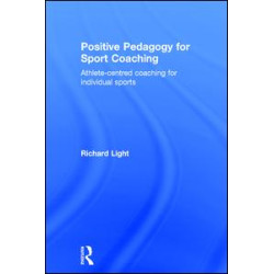 Positive Pedagogy for Sport Coaching Positive Pedagogy for Sport Coaching