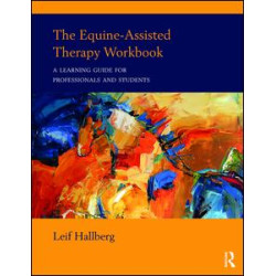The Equine-Assisted Therapy Workbook The Equine-Assisted Therapy Workbook