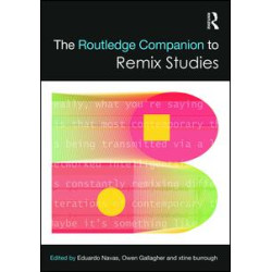 The Routledge Companion to Remix Studies