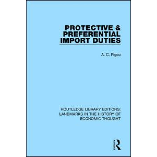 Protective and Preferential Import Duties Protective and Preferential Import Duties