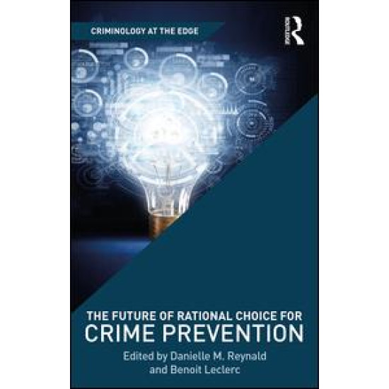 The Future of Rational Choice for Crime Prevention