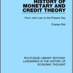 History of Monetary and Credit Theory History of Monetary and Credit Theory