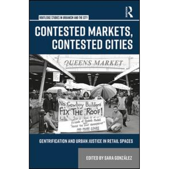 Contested Markets, Contested Cities Contested Markets, Contested Cities
