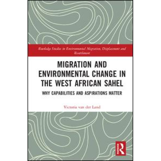Migration and Environmental Change in the West African Sahel Migration and Environmental Change in the West African Sahel