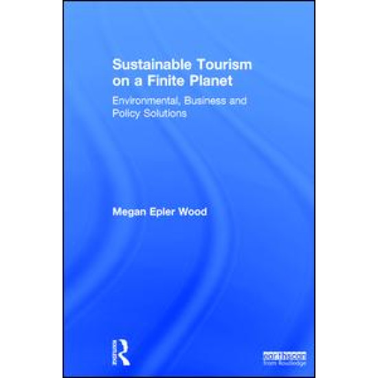 Sustainable Tourism on a Finite Planet Sustainable Tourism on a Finite Planet