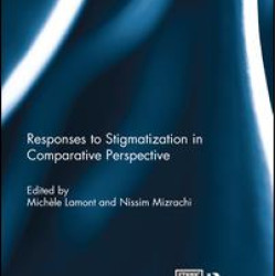 Responses to Stigmatization in Comparative Perspective Responses to Stigmatization in Comparative Perspective