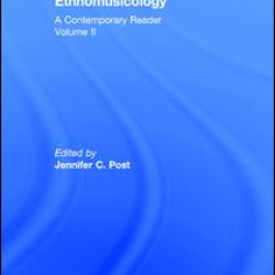 Ethnomusicology: A Contemporary Reader, Volume II
