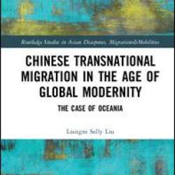 Chinese Transnational Migration in the Age of Global Modernity Chinese Transnational Migration in the Age of Global Modernity