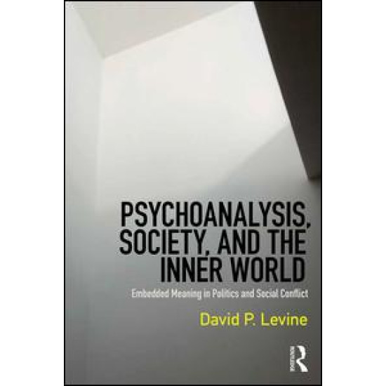 Psychoanalysis, Society, and the Inner World