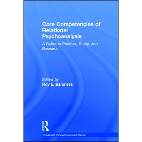 Core Competencies of Relational Psychoanalysis Core Competencies of Relational Psychoanalysis