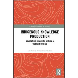 Indigenous Knowledge Production Indigenous Knowledge Production