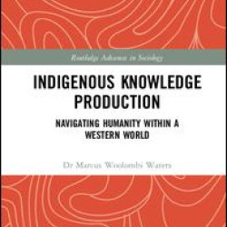 Indigenous Knowledge Production