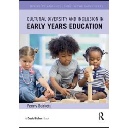 Cultural Diversity and Inclusion in Early Years Education Cultural Diversity and Inclusion in Early Years Education