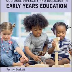 Cultural Diversity and Inclusion in Early Years Education