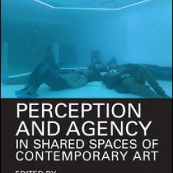 Perception and Agency in Shared Spaces of Contemporary Art