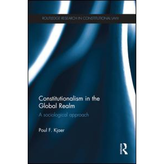 Constitutionalism in the Global Realm Constitutionalism in the Global Realm