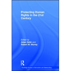 Protecting Human Rights in the 21st Century Protecting Human Rights in the 21st Century