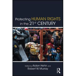 Protecting Human Rights in the 21st Century Protecting Human Rights in the 21st Century