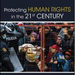 Protecting Human Rights in the 21st Century Protecting Human Rights in the 21st Century