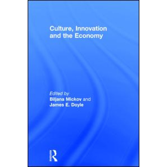 Culture, Innovation and the Economy Culture, Innovation and the Economy
