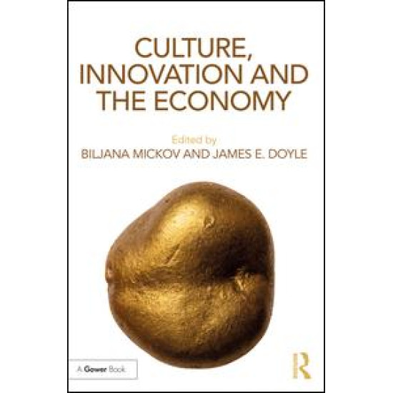 Culture, Innovation and the Economy Culture, Innovation and the Economy