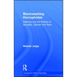 Blackwashing Homophobia